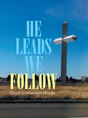 cover image of He Leads . . . We Follow